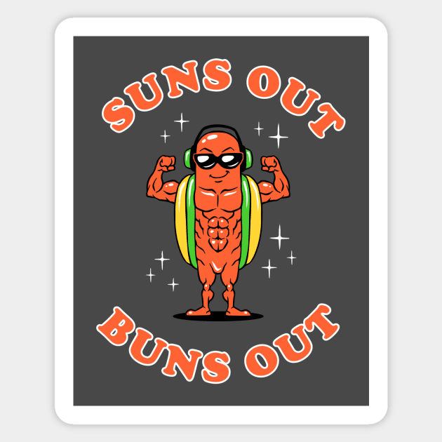 Suns Out Buns Out Sticker by dumbshirts